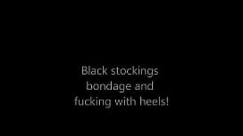 Black stockings bondage and fucking with heels