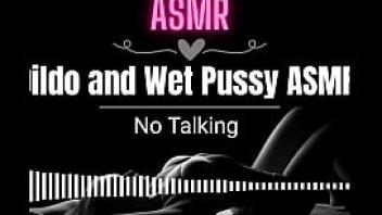 Asmr dildo and wet pussy asmr